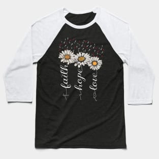 Faith Hope Love in Jesus Baseball T-Shirt